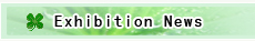 Exhibition news